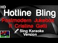 🎤 Postmodern Jukebox feat Cristina Gatti - Hotline Bling (Karaoke Version)-King Of Karaoke