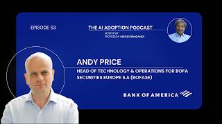 Embedding AI Into Your Operating Model: Bank of America's Approach | Andy Price