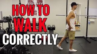 how to walk correctly