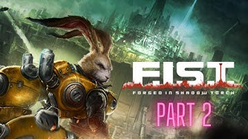 F.I.S.T Forged in Shadow Torch (FULL GAME) Playthrough PART 2