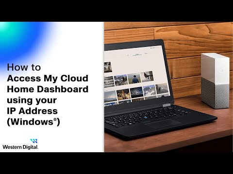 How To: Access the My Cloud Home Dashboard using your IP Address (Windows) | Western Digital Support