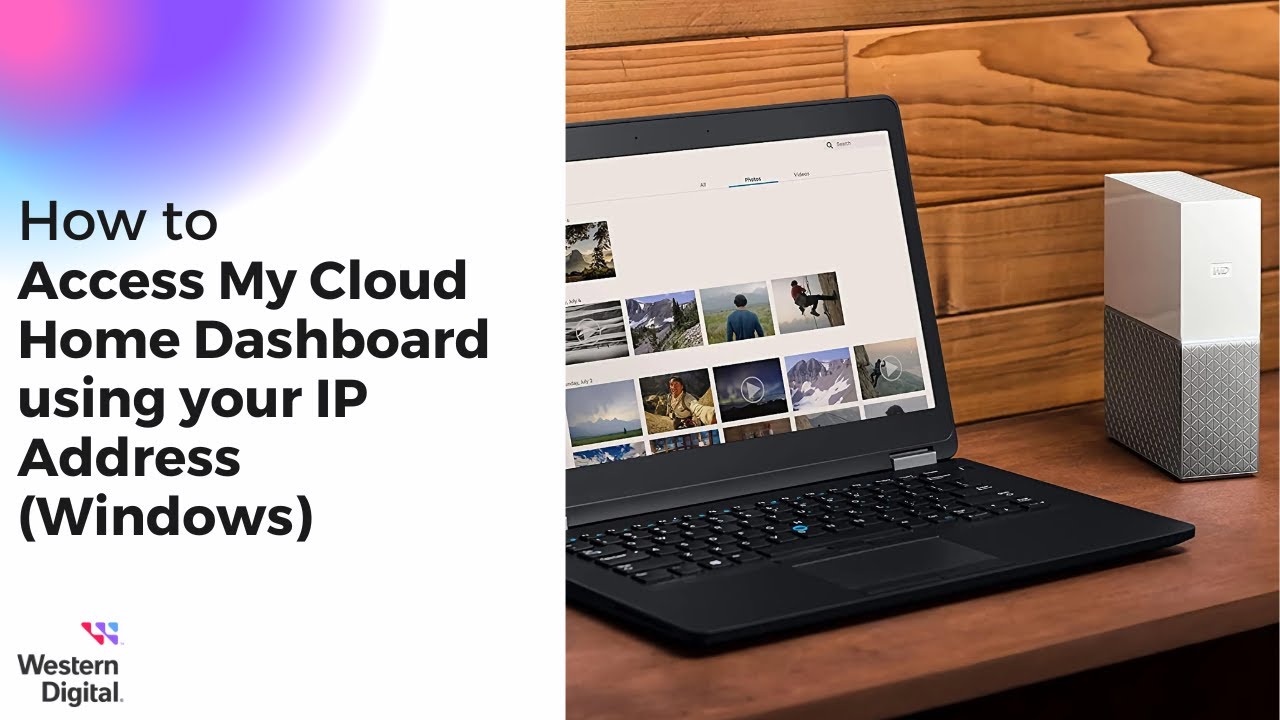 How To: Access the My Cloud Home Dashboard using your IP Address (Windows)  | Western Digital Support - YouTube