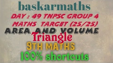 DAY :49 TNPSC GROUP 4 MATHS Target (25/25)//Triangle //Area and volume //9th maths/@baskarmaths