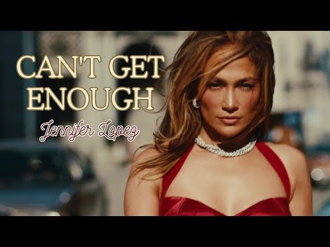 Jennifer Lopez – Can't Get Enough