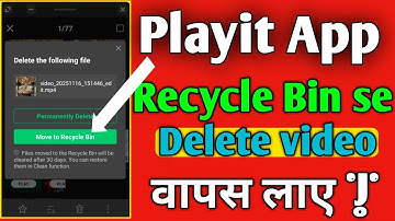 Playit App se Delete Video Recycle Bin se wapas kaise laye | Playit Recycle Bin Se wapas video laye 
