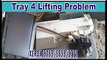 How to Solve Tray 4 Lifting Problem in Xerox 5755/5855 Hindi/Urdu...