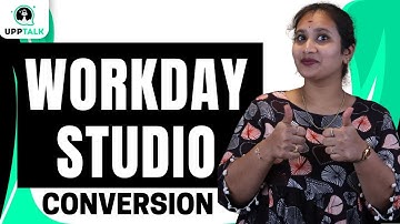Workday Studio Conversion | Workday Studio Online Tutorial | Workday Studio Course | UppTalk