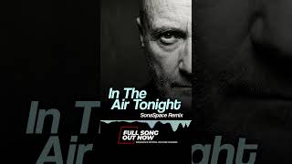 In The Air Tonight (SonaSpace Deep House Remix 2026) [Phil Collins]