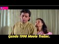 Gunda 1998 Movie Trailer (Mithun Chakraborty, Mukesh Rishi, Shakti  Kapoor & More)