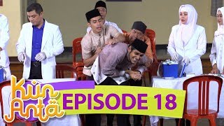 Ternyata Ustadz Musa Juga Takut Disuntik, Sampai Pingsan Lagi - Kun Anta Eps 18