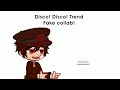 DISCO! DISCO! TREND// FAKE COLLAB// TBHK GACHA// read the description!