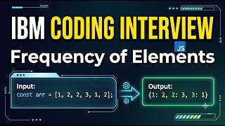 IBM Coding Interview Question | Frequency Element Problem | JavaScript Solution
