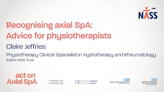 Claire Jeffries - Advice for physiotherapists (Act on axial SpA)