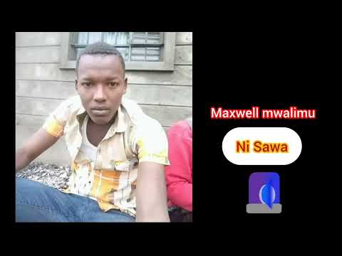 NI SAWA - MAXWELL MWALIMU (Official audio)