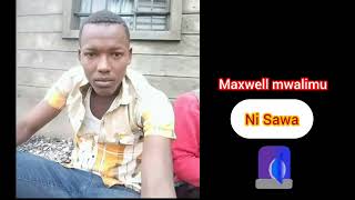 NI SAWA - MAXWELL MWALIMU (Official audio) — trending on YouTube in Kenya