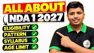 NDA 1 2027 🔥 Complete Details | कौन भर सकता है Form? Age Criteria, Syllabus, Pattern & Exam Date