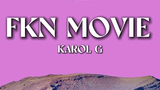 KAROL G - FKN Movie (Letra/Lyrics) ft. Mariah Angeliq