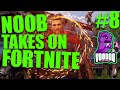 Grinding And Grinding! Noob Takes On Fortnite Part 8