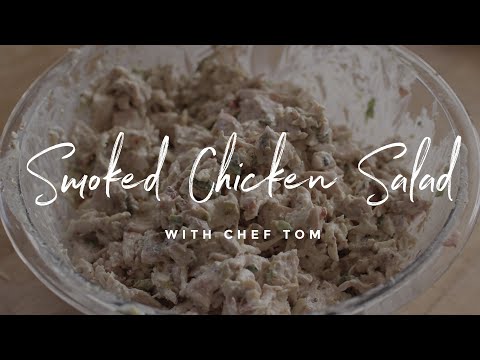 Video: Smoked Chicken Salad - Top 3 Recipes