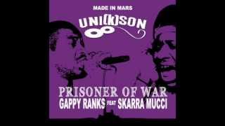 Gappy Ranks feat. Skarra Mucci - Prisoner of War (Unikson production)