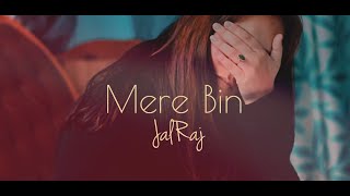 Mere Bin |  JalRaj | Official Video | Latest Hindi Songs 2020 Original chords