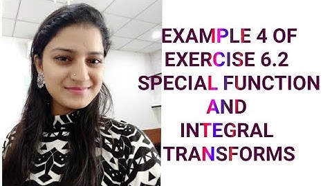 EXAMPLE-4 of 6.2 of Special function and Integral transforms