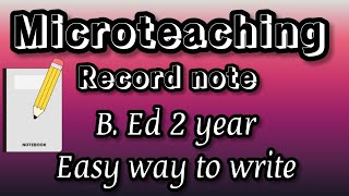 Microteaching record for B. Ed 2 year/ How to write micro teaching record (basic) / commission B. Ed