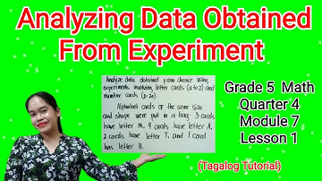 Grade 5 Math Quarter 4 Module 7 Lesson 1/Analyzing Data Obtained From Experiment