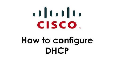 Cisco - Configuring DHCP and DHCP Relay