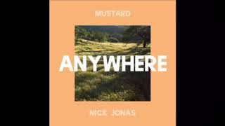 Anywhere - DJ Mustard, Nick Jonas