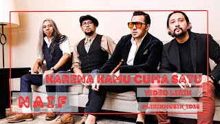 Download Lagu Naif   - Karena Kamu Cuma Satu // Lirik Video MP3