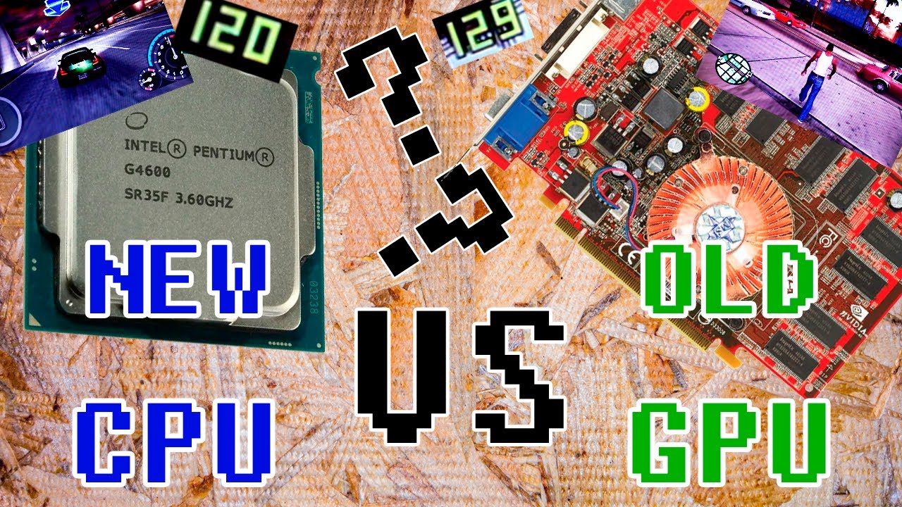ТЕСТ:СОВРЕМЕННЫЙ CPU [2017] vs СТАРАЯ ВИДЕОКАРТА [2004] - YouTube