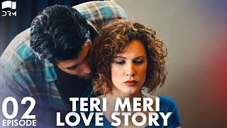 Teri Meri Love Story | Episode 2| Turkish Drama | Can Yaman l In Spite of Love | Urdu Dubbing | QE1Y