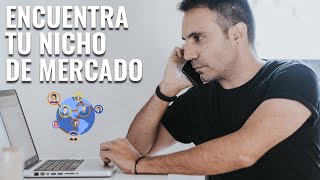 ¿Cómo encontrar mi Nicho de Mercado? Descúbrelo para Vender a más Clientes