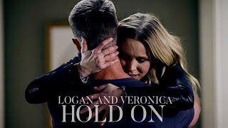 Logan and Veronica || Hold On