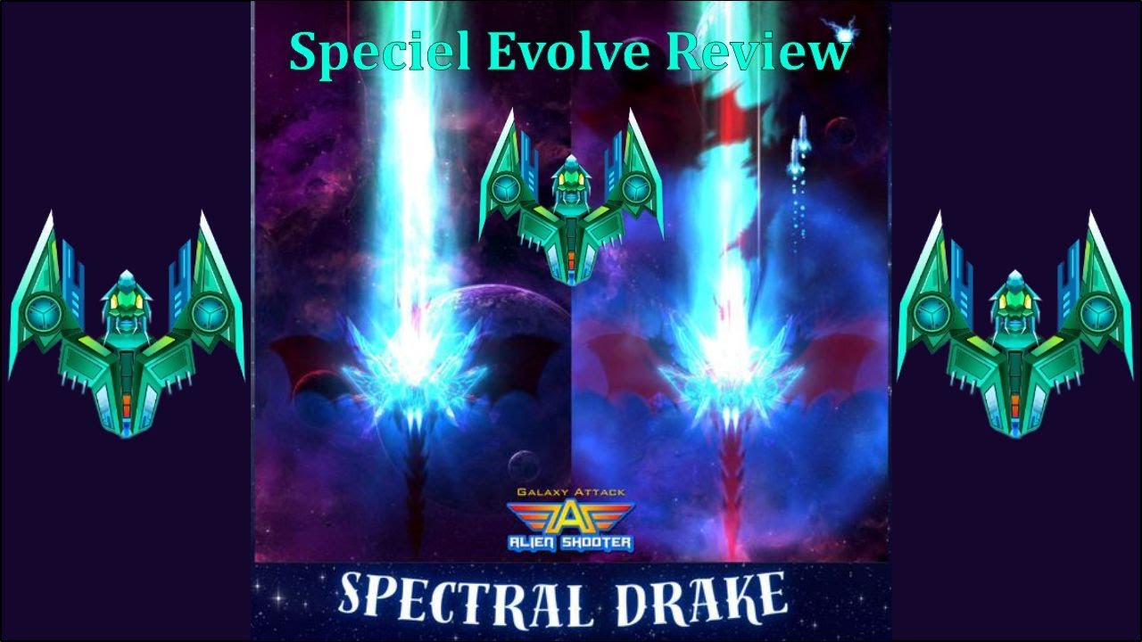 Galaxy Attack: Alien Shooting | New Ship 14 | Spectral Drake Evolve 1,2 ...