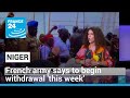 French army says to begin Niger withdrawal &#39;this week&#39; • FRANCE 24 English