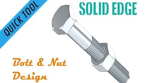 Solid edge tutorial - 53 - Bolt & Nut design.