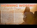 Morning Worship Playlist 2023 🙏 Songs for Prayer ✝️ Christian/Gospel image