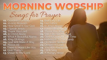 Morning Worship Playlist 2025 🙏 Songs for Prayer ✝️ Christian/Gospel