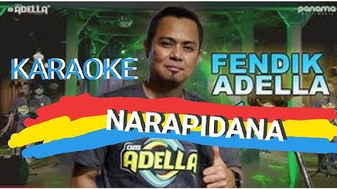 NARAPIDANA FENDIK Ft ADELLA||Karaoke versi dangdut lambada