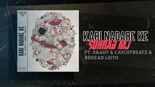 Sohrab Mj - Kari Nadare Ke (feat. Behzad Leito, CatchyBeatz & Saady ) | OFFICIAL TRACK