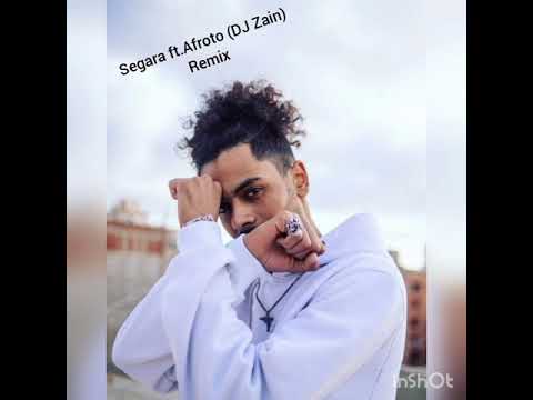 SEGARA Ft AFROTO DJ Zain REMIX