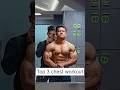 Top 3 chest workout #chest #workout #motivation #gym #bodybuilding