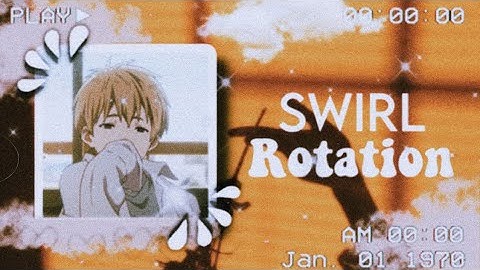 ☁︎︎ 𝚂𝚠𝚒𝚛𝚕 𝚁𝚘𝚝𝚊𝚝𝚒𝚘𝚗 | 𝙰𝚕𝚒𝚐𝚑𝚝 𝙼𝚘𝚝𝚒𝚘𝚗 𝚃𝚛𝚊𝚗𝚜𝚒𝚝𝚒𝚘𝚗 𝚃𝚞𝚝𝚘𝚛𝚒𝚊𝚕☁︎︎