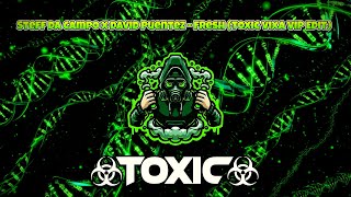 ☢️ Steff Da Campo x David Puentez - Fresh (Toxic Vixa VIP Edit) 🎧🔊