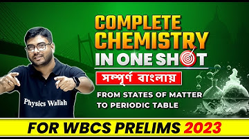 General Science : Chemistry In One Shot (Part-1) | For WBCS Prelims 2023 | WBPSC Wallah | In Bengali
