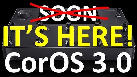 Quad Cortex CorOS v3.0 is OUT! - Installation & Plugin Compatibility