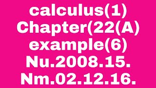 Calculus 1, Chapter 22(A), Example 6