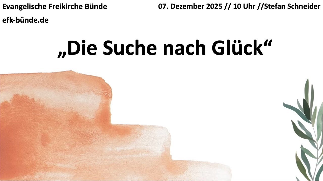 Predigt: "Die Suche nach Glück" // Stefan Schneider